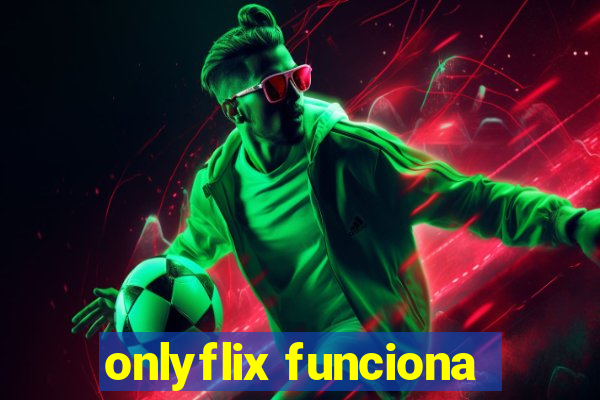 onlyflix funciona